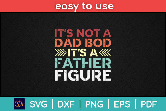Retro Its Not a Dad Bod Its a Father Svg Review